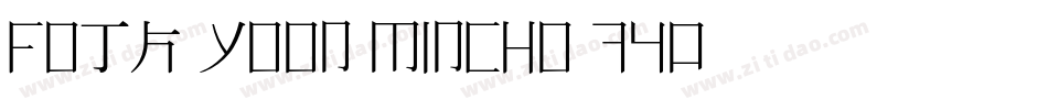 FOTK-Yoon Mincho 740字体转换